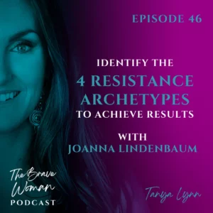 Identify the 4 Resistance Archetypes to Achieve Results