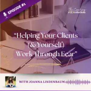 [Episode 1] Helping Your Clients (& Yourself) Work Through Fear