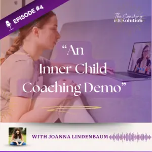 [Episode 4] An Inner Child Coaching Demo